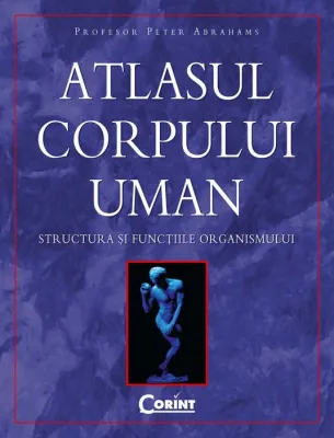 Atlasul corpului uman. Structura si functiile organismului.