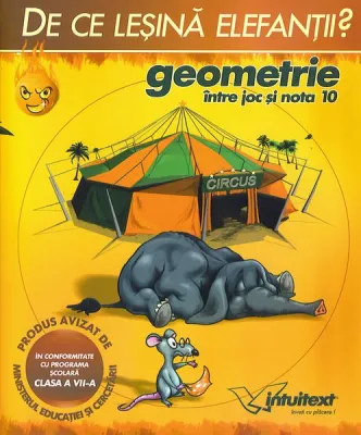 Geometrie - De ce leşină elefanţii? --  Între joc si nota 10