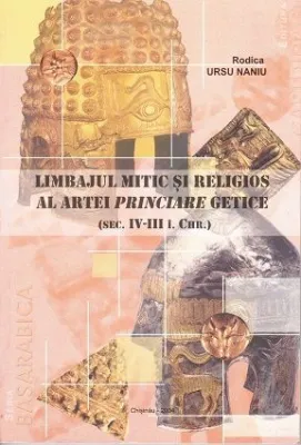 LIMBAJUL MITIC SI RELIGIOS AL ARTEI PRINCIARE GETICE (CARTE)