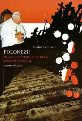 POLONEZII IN ANII CELUI DE AL DOILEA RAZBOI  MONDIAL VOL II