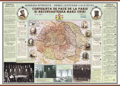 Romania Intregita-Primul Centenar.Conferinta de Pace de la Paris si recunoasterea Marii Uniri (plansa 1000x700) cu sipci