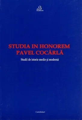 STUDIA IN HONOREM PAVEL COCARLA