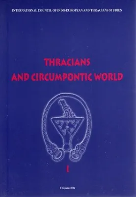 THRACIANS AND CIRCUMPONTIC WORLD VOL I (CARTE)