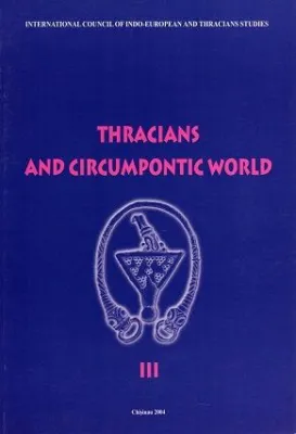 THRACIANS AND CIRCUMPONTIC WORLD VOL III (CARTE)
